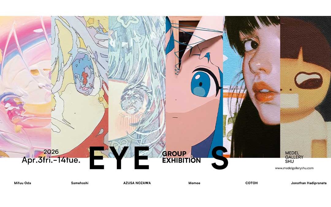 Group Exhibition EYES Vol 4 April 3-14, 2026